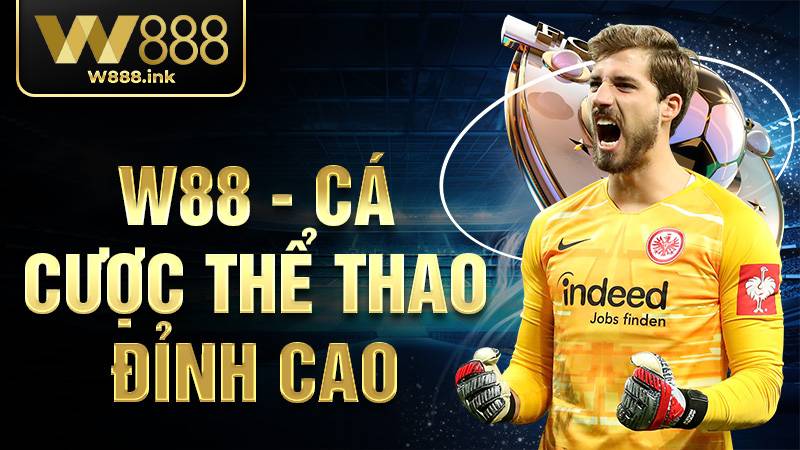 W88 Nhà Cái Cá Cược Thể Thao Uy Tín và Hấp Dẫn Nhất