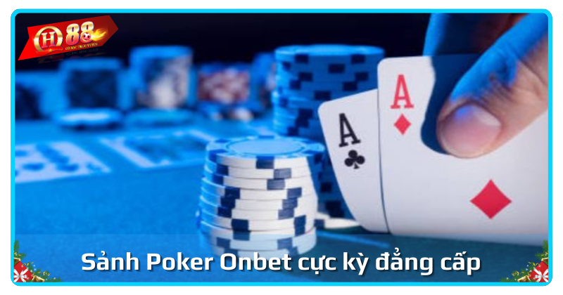 Cách chơi bài Poker giỏi - Bí quyết từ các cao thủ